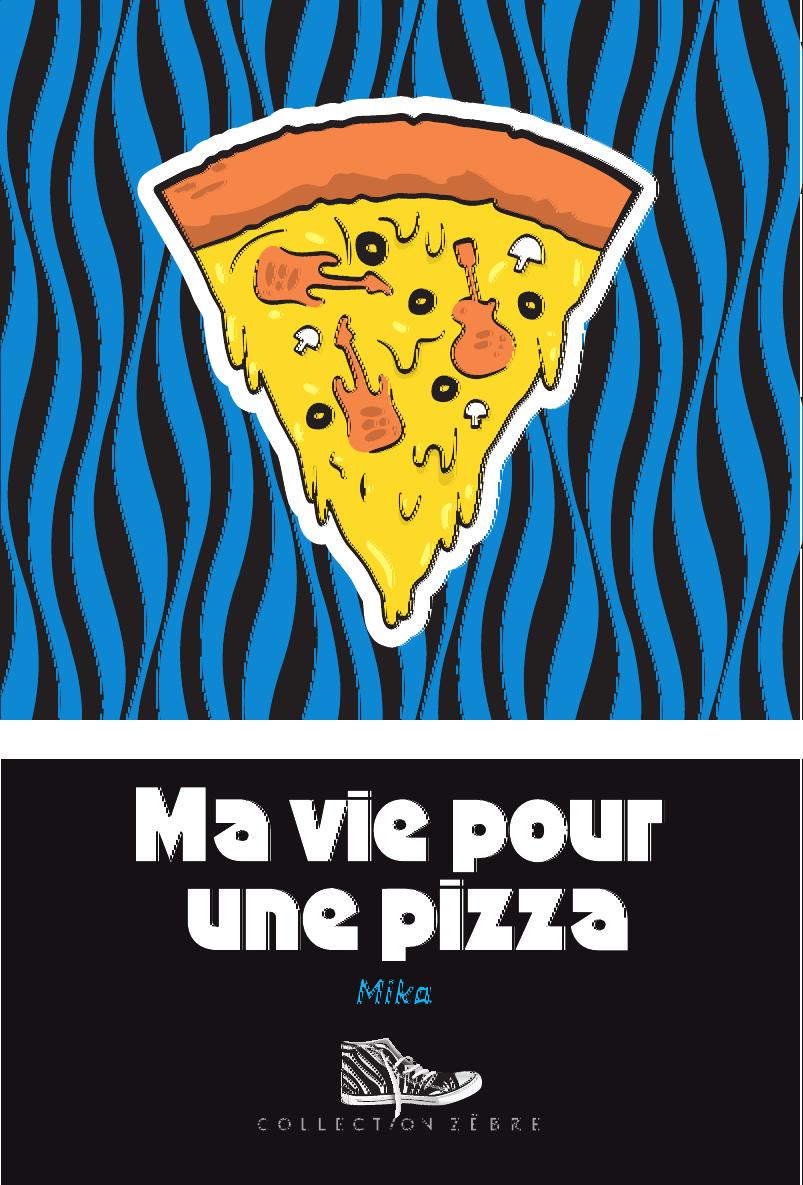 Couverture du livre Ma vie pour une pizza